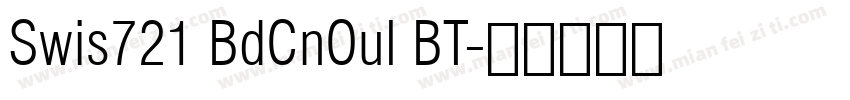 Swis721 BdCnOul BT字体转换